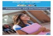 FINANCIAL AID DICTIONARY - hesaa.org · 2 Financial Aid Dictionary ... to help finance their postsecondary education regardless of their ability to demonstrate need in the traditional