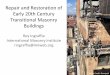 Repair and Restoration of Early 20th Century … · Early 20th Century Transitional Masonry Buildings ... Software & Design Tools. 3 ... Early 20th Century Transitional Masonry Buildings