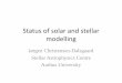 Status of solar and stellar modelling - Home | .Status of solar and stellar modelling Jørgen Christensen-Dalsgaard