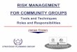 RISK MANAGEMENT FOR COMMUNITY GROUPS · RISK MANAGEMENT FOR COMMUNITY GROUPS ... Marketing, Publicity, Advertising ... • Legal • Political SWIMMING POOL OVALS TENNIS