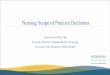 Nursing Scope of Practice Decisions - c.ymcdn.com · Nursing Scope of Practice Decision-Making Model. ... Safe practice relies on competency and ... --Important precedent for nursing