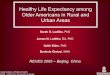 H lth Lif E tHealthy Life Expectancy among Older Americans ... · H lth Lif E tHealthy Life Expectancy among Older Americans in Rural and ... Arnold School of Public Health ... women)