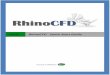 RhinoCFD® Quick Start Guide - PHOENICS · CHAM RhinoCFD® Quick Start Guide. ... \Users\xxx\AppData\Roaming\McNeel\Rhinoceros\5.0\Plug-ins\ZZZ ... to ‘X-Manual’ and adjust the