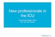 New professionals in the ICU - intensivistenopleiding.nl 2014 - 2.pdf · A disadvantage of this method is that there is hip exion and possible femoral catheter movement which can