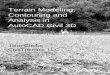 Terrain Modeling, Contouring and Analysis in AutoCAD Civil 3D · Terrain Modeling, Contouring and Analysis in AutoCAD Civil 3D John Cooke CivilTraining, LLC a division of Wetland