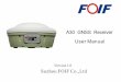 A30 GNSS Receiver User Manual - FCC ID Search · System from FOIF! GNSS has revolutionized control surveys, topographic data collection and construction surveying. Purchasing the