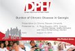 Burden of Chronic Disease in Georgia Disease... · Burden of Chronic Disease in Georgia ... • Additionally, 12,159 Patients 20 years and older were ... Lung and Bronchus
