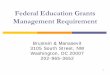 Federal Education Grants Management Requirement · Federal Education Grants Management Requirement ... Basic Guidelines ... value received by the program