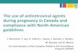 The use of antiretroviral agents during …regist2.virology-education.com/2016/6hivwomen/22...The use of antiretroviral agents during pregnancy in Canada and compliance with North-American