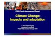 Climate Change: impacts and adaptation - IPCC · Climate Change: impacts and adaptation Lučka Kajfež Bogataj University of Ljubljana ... Rising intensity of storms, forest fires,