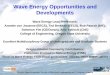 Wave Energy Opportunities and Developmentsphysics.oregonstate.edu/~giebultt/COURSES/ph313/PPT7/OSU_Waves… · Wave Energy Opportunities and Developments ... Researching novel direct-drive