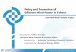 130311#130-2 Policy and Promotion of Offshore Wind Power ... … · Policy and Promotion of Offshore Wind Power in Taiwan Thousand Wind Turbines Project Ssu-yuan Hu / Office Manager