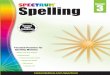 Spelling GRADE 3 Spelling - Carson-Dellosaimages.carsondellosa.com/media/cd/pdfs/Activities/Samplers/704599... · SPECTRUM Spelling GRADE 3 Focused ... 2. a _____ of whales 6. a _____
