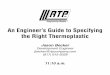 An Engineer’s Guide to Specifying the Right Thermoplastic · An Engineer’s Guide to Specifying the Right Thermoplastic Jason Becker Development Engineer jbecker@rtpcompany.com