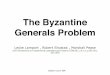 The Byzantine Generals Problem - McMaster Universityborzoo/teaching/15/CAS769/papers/... · The problem is expressed abstractly as the Byzantine Generals Problem. •several divisions