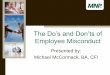 The Do’s and Don’ts of Employee Misconduct - … · Organizations are very good at fire prevention planning or disaster planning –but what can be more disastrous to your company