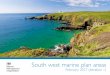 South west marine plan areas - Defra - Citizen Space · About the South west plan area Marine planning makes sure the right activities take place in the right place and in the right