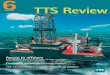 TTS Review 04 · 6 TTS Review APRIL 2008 Return to offshore Focus on offshore market enhanced by the acquisition of intelligent rig and control system supplier Sense EDM