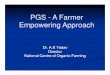 PGS Patna AKY - National Centre of Organic Farmingncof.dacnet.nic.in/Participatory_Guarantee_System/PGS-A_Farmer... · What is PGS Participatory Guarantee System (PGS) is a quality