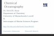 Chemical Oceanography - Faculty Server Contactfaculty.uml.edu/david_ryan/84.653/documents/COSlides2-2014.pdf · Chemical Oceanography Dr. David K. Ryan ... Low Compressibility (similar