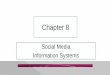 Chapter 8 - Columbia Southern University · Social Media Information Systems Chapter 8 . ... 8-16 Social Media and the Sales and Marketing Activity ... Social Marketing?