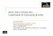 RFIC Solutions Inc. CORPORATE Presentation · Dr. Sanjay Moghe, CEO, ... Digital ASIC & FPGA design, ... solutions and wireless modules for challenging wireless communication