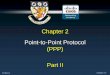 Chapter 2 Point-to-Point Protocol (PPP) Part IIfaculty.olympic.edu/kblackwell/docs/.../Expl_WAN_chapter_2_PPP_Pa… · PPP-BPDU DNCP LEXCP MLP PPPoE ... • Compression of certain