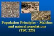 Population Principles Malthus and natural populations … · Thomas Malthus (1798) drew ... Malthus Principle of Population first published in ... And…ecological theory about competition