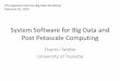 System Software for Big Data and Post Petascale Computing · System Software for Big Data and Post Petascale Computing . Osamu Tatebe . ... – Modified LIFO to ease Trailing Task