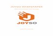 JOYSO Whitepaper v1.20 · JOYSO WHITEPAPER Hybrid Decentralized ... JOY token repurchasing ... Michael Maker wants to buy some Token X and wants to pay for them with Token Y. Tina