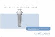 M.I.B. - MInI IMplant Ball - Anthogyr · ta6V titanium Implant, medical grade 5 5.end the tightening of the implant with the click - and tightening - wrenches. the ideal in depth