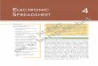 ELECTRONIC 4 SPREADSHEETncert.nic.in/NCERTS/l/kect104.pdf · formulas in a sheet, ... A spreadsheet can help us quickly record and manipulate a large amount of numerical information
