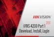 iVMS-4200 Part 1 Download, Install, Login - Hikvisionhikvisionusa.com/Techsupport/how to/ivms/iVMS-4200_Part_1_Downlo… · iVMS-4200 Accounts •iVMS-4200 accounts are separate from
