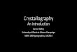 An Introduction - new.math.uiuc.edunew.math.uiuc.edu/.../Seminar_Crystallography.pdf · Brief History •Before X-Rays, Crystallography was largely mathematical, dealing with packing,