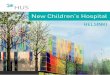 HELSINKI - hus.fi projects/New Childrens... · foundations. The artworks are ... Hospital status and for Joint Commission International (JCI) accreditation. New Children’s Hospital