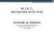 W.I.R.C. INITIATION INTO IFRS KISHOR M.PARIKH Lecture - IAS 1_ 22-01-2011... · similar financial Institutions IAS-31 –Financial Reporting of Interests in Joint Ventures IAS-32