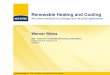 Renewable Heating and Cooling - REN21 | …€¦ · Renewable Heating and Cooling ... Technology Roadmap – Bioenergy for Heat and Power . ... 2012: Geothermal Technology Roadmap