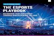 U.S., UK, GERMANY, FRANCE THE ESPORTS PLAYBOOKnielsensports.com/.../uploads/2014/09/Nielsen-Esports-Playbook.pdf · PLAYBOOK MAXIMIZING YOUR INVESTMENT THROUGH UNDERSTANDING THE FANS