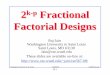 2 Fractional Factorial Designs - Washington …jain/cse567-08/ftp/k_19ffd.pdf · 19-2 Washington University in St. Louis CSE567M ©2008 Raj Jain Overview! 2k-p Fractional Factorial