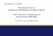The Dutch Act on Collective Settlement of Mass claims · Converium Case • F-cubed case ... U.S. class action settlement in the Royal Ahold N.V ... The Dutch Act on Collective Settlement