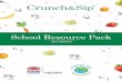 School Resource Pack - Healthy Kids · Crunch&Sip School Resource Pack - 2nd Edition. Crunch&Sip is a time, each day, when students in primary ... teachers to decide when it best