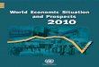 World Economic Situation - UNICEF · World Economic Situation and Prospects 2010 asdf ... Sandra Manuelito, Nicolas Maystre, ... looking for work because they believe no jobs are