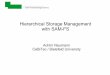 Hierarchical Storage Management with SAM-FS · Hierarchical Storage Management with SAM-FS Achim Neumann CeBiTec / Bielefeld University. June 13, 2006 Achim Neumann 2 ... Media-specific