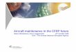 Aircraft Maintenance in the CFRP future - Final · Structure integrated observation network in damage prone areas, locations difficult to inspect, ... and repairing aircraft structures