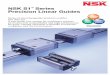 NSK S1 Series Precision Linear Guides - Statewide … · Precision Linear Guides ... Groove mark for datum face KL mark Reference rail of preloaded assembly type only Table 4 Preload