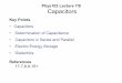 Phys102 Lecture 7/8 Capacitors - Simon Fraser …mxchen/phys1021124/P102Lec0708.pdf · Phys102 Lecture 7/8 Capacitors Key Points • Capacitors • Determination of Capacitance •