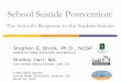 School Suicide Postvention · 2014-06-17 · Conduct a faculty planning session. ... The media should be encouraged to acknowledge the ... Suicide is never the result of a single