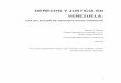 DERECHO Y JUSTICIA EN VENEZUELA - lacc.fiu.edu · agenda social: el caso de dos misiones bolivarianas”. En M. Gómez & R. Pérez Perdomo –coordinadores: Cultura jurídica y política