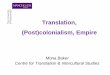 Translation, (Post)colonialism, Empire - … · Literary translation –providing models of behaviour ... great Americans and about America into Arabic, ... Society for Comparative