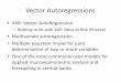Vector Autoregressions - SSCCbhansen/390/390Lecture25.pdf · Vector Autoregressions • VAR: ... – Impact of a gdp shock on the time‐path of gdp ... – Often used for regression